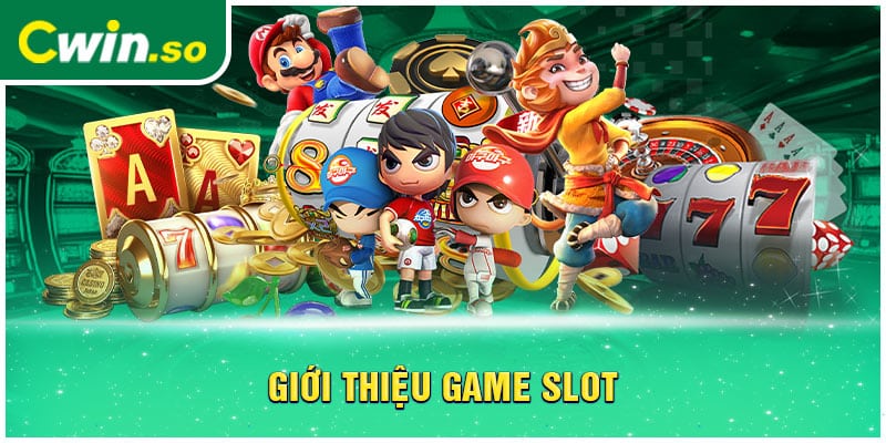 Giới thiệu game slot